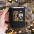 So Many Books But So Little Time Tee For Bookworms Readers Graphic Print Coffee Mug