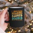 I Survived Reading Banned Books Read Librarian Men Women Graphic Print Coffee Mug I Survived Reading Banned Books Read Librarian Men Women Graphic Print Coffee Mug