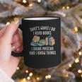 That's What I Do I Read Books I Drink Matcha I Know Things Graphic Print Coffee Mug That's What I Do I Read Books I Drink Matcha I Know Things Graphic Print Coffee Mug