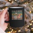 In All Of History It's Never The Good Guys Banning Books Graphic Print Coffee Mug
