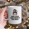 Born To Read Books Forced To Read Emails Messy Bun Reading Graphic Print Coffee Mug