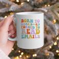 Born To Read Books Forced To Read Emails Reader Librarian Premium Graphic Print Coffee Mug Born To Read Books Forced To Read Emails Reader Librarian Premium Graphic Print Coffee Mug