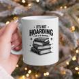 It's Not Hoarding If It's Books Book Lover Readers Graphic Print Coffee Mug