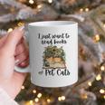 I Just Want To Read Books And Pet Cats Cat Lover Graphic Print Coffee Mug
