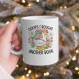 Oops I Bought Another Book Goose Graphic Print Coffee Mug Oops I Bought Another Book Goose Graphic Print Coffee Mug