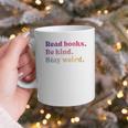 Read Books Be Kind Stay Weird Book Lover Premium Tri-Blend Graphic Print Coffee Mug