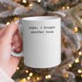 Women's Book Lover Oops I Bought Another Book Bookworm Reader Graphic Print Coffee Mug Women's Book Lover Oops I Bought Another Book Bookworm Reader Graphic Print Coffee Mug