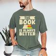 The Book Is Always Better Thriller Men's Comfort Colors T-Shirt Moss The Book Is Always Better Thriller Men's Comfort Colors T-Shirt Moss
