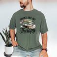 Books Are My Therapy Bookworm Reading Men's Comfort Colors T-Shirt Moss