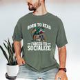 Born To Read Forced To Socialize Dragon Books Reading Men's Comfort Colors T-Shirt Moss