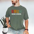 Bruh Read a Book Men's Comfort Colors T-Shirt Moss Bruh Read a Book Men's Comfort Colors T-Shirt Moss