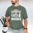 Easily Distracted By Cats And Books Cat & Book Lover Men's Comfort Colors T-Shirt Moss Easily Distracted By Cats And Books Cat & Book Lover Men's Comfort Colors T-Shirt Moss
