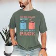 I'm So Glad We'Re On The Same Page Book Lover Writer Men's Comfort Colors T-Shirt Moss
