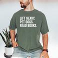 Lift Heavy Pet Dogs Read Books Gym Workout Weight Lifter Men's Comfort Colors T-Shirt Moss