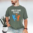 And It Came To Pass Book Of Mormon LDS Missionary Men's Comfort Colors T-Shirt Moss And It Came To Pass Book Of Mormon LDS Missionary Men's Comfort Colors T-Shirt Moss