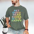 Pet Dogs Read Books Be Happy Dog Lover Men's Comfort Colors T-Shirt Moss