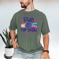 Plan For Today Coffee Yarn Books Sewing Knitter Knitting Men's Comfort Colors T-Shirt Moss Plan For Today Coffee Yarn Books Sewing Knitter Knitting Men's Comfort Colors T-Shirt Moss