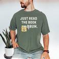 Teacher Quote Just Read The Book Bruh For Men Women Girls Kids Men's Comfort Colors T-Shirt Moss Teacher Quote Just Read The Book Bruh For Men Women Girls Kids Men's Comfort Colors T-Shirt Moss