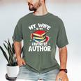 My Wife Is My Favorite Author Book Writer Men's Comfort Colors T-Shirt Moss My Wife Is My Favorite Author Book Writer Men's Comfort Colors T-Shirt Moss
