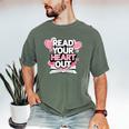 Women Read Your Heart Out Valentine's Day Teacher Book Men's Comfort Colors T-Shirt Moss