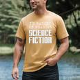I'd Rather Be Reading Science Fiction Sci Fi Book Reader Men's Comfort Colors T-Shirt Mustard