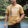 Never Judge a Book By Its Cover Men's Comfort Colors T-Shirt Mustard Never Judge a Book By Its Cover Men's Comfort Colors T-Shirt Mustard