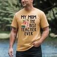 My Mom Is The Best Teacher Ever Apple Books School Mother Men's Comfort Colors T-Shirt Mustard
