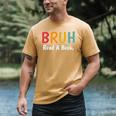 Read A Book Bruh English Teacher Reading Read A Book Men's Comfort Colors T-Shirt Mustard