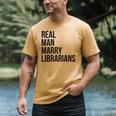 Real Men Marry Librarians – Book Lover Husband Men's Comfort Colors T-Shirt Mustard