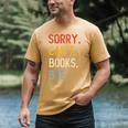 Sorry Can't Books Bye Shirts Books Lovers Men's Comfort Colors T-Shirt Mustard Sorry Can't Books Bye Shirts Books Lovers Men's Comfort Colors T-Shirt Mustard