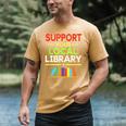 Support Your Local Library Librarian Reader Book Lover Men's Comfort Colors T-Shirt Mustard Support Your Local Library Librarian Reader Book Lover Men's Comfort Colors T-Shirt Mustard