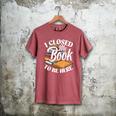 I Closed My Book To Be Here T-Shirt Book Lover Bookworm Men's Comfort Colors T-Shirt Crimson I Closed My Book To Be Here T-Shirt Book Lover Bookworm Men's Comfort Colors T-Shirt Crimson