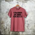 I Paused My Book To Be Here Men's Comfort Colors T-Shirt Crimson