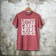 I Workout So I Can Carry More Books Lover Bookworm Gym Men's Comfort Colors T-Shirt Crimson I Workout So I Can Carry More Books Lover Bookworm Gym Men's Comfort Colors T-Shirt Crimson