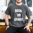 Book 'Em Danno Men's Comfort Colors T-Shirt Pepper