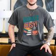 Booked And Busy Cool Coffee Reading Relaxing Books Men's Comfort Colors T-Shirt Pepper Booked And Busy Cool Coffee Reading Relaxing Books Men's Comfort Colors T-Shirt Pepper