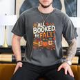 All Booked For Fall Pumpkin Books Thanksgiving Autumn Leaves Men's Comfort Colors T-Shirt Pepper