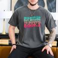 Bookish Reading Love Introverted But Willing To Discuss Book Men's Comfort Colors T-Shirt Pepper Bookish Reading Love Introverted But Willing To Discuss Book Men's Comfort Colors T-Shirt Pepper