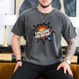 Explosions Are My Art Comic Book Boom Men's Comfort Colors T-Shirt Pepper Explosions Are My Art Comic Book Boom Men's Comfort Colors T-Shirt Pepper