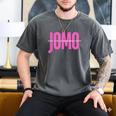 JOMO Joy Of Missing Out For The Introvert Men's Comfort Colors T-Shirt Pepper JOMO Joy Of Missing Out For The Introvert Men's Comfort Colors T-Shirt Pepper