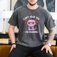 Kawaii Axolotl Can't Hear You I'm Reading Book Lover Men's Comfort Colors T-Shirt Pepper Kawaii Axolotl Can't Hear You I'm Reading Book Lover Men's Comfort Colors T-Shirt Pepper