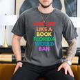 Live Life Like A Book Florida Would Ban Gay Rights LGBTQ Men's Comfort Colors T-Shirt Pepper