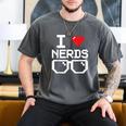 I Love Nerds I Heart Nerds For Science Book Knowledge Geeks Men's Comfort Colors T-Shirt Pepper I Love Nerds I Heart Nerds For Science Book Knowledge Geeks Men's Comfort Colors T-Shirt Pepper