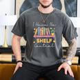 No Shelf Control Book Readers Librarians Bookworms Men's Comfort Colors T-Shirt Pepper No Shelf Control Book Readers Librarians Bookworms Men's Comfort Colors T-Shirt Pepper