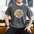 Do Nothing Club Lazy Introvert Gen Y Millennials Men's Comfort Colors T-Shirt Pepper