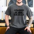 I Paused My Book To Be Here Men's Comfort Colors T-Shirt Pepper