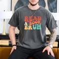 Read A Book Bruh Read Reading Librarian Boys Teen Kids Men's Comfort Colors T-Shirt Pepper Read A Book Bruh Read Reading Librarian Boys Teen Kids Men's Comfort Colors T-Shirt Pepper