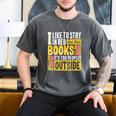 I Like To Stay In Bed And Read Books It's Too Peopley Outsid Men's Comfort Colors T-Shirt Pepper I Like To Stay In Bed And Read Books It's Too Peopley Outsid Men's Comfort Colors T-Shirt Pepper
