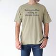 Introverted But Willing To Discuss Books Reading Introvert Men's Comfort Colors T-Shirt Khaki Introverted But Willing To Discuss Books Reading Introvert Men's Comfort Colors T-Shirt Khaki