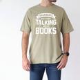 Warning I May Start Talking About Books Men's Comfort Colors T-Shirt Khaki